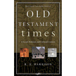 012864: Old Testament Times: A Social, Political, and Cultural Context