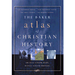 20514: The Baker Atlas of Christian History