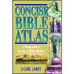 33660: Concise Bible Atlas: A Geographical Survey of Bible History