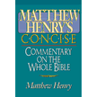 45227: Matthew Henry's Concise Commentary on the Whole Bible