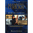 5965X: The New Manners & Customs of Bible Times, Revised and redesigned