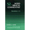 02517: Revelation 1-5, Word Biblical Commentary