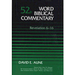 07861: Revelation 6-16, Word Biblical Commentary