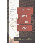 226944: They Loved the Torah: What Yeshua&amp;quot;s First Followers Really Thought About the Law