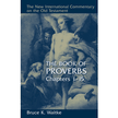 25457: Proverbs 1:1-15:29: New International Commentary on the Old Testament