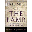 522009: Triumph of the Lamb: A Commentary on Revelation