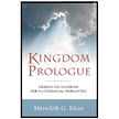 525640: Kingdom Prologue: Genesis Foundations for a Covenantal Worldview