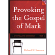 816909: Provoking the Gospel of Mark: A Storyteller's Commentary,  Year B