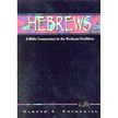 8272009: Hebrews: A Bible Commentary in the Wesleyan Tradition