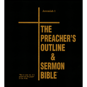 072211: Jeremiah: Part 1 [The Preacher&amp;quot;s Outline &amp; Sermon Bible, KJV Deluxe]