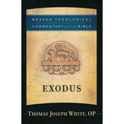 433467: Exodus [Brazos Theological Commentary on the Bible]