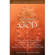 45776: Listening for God: Contemporary Literature and the Life of Faith, Volume 4